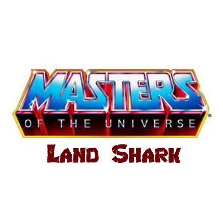 Masters of the Universe (MOTU) Origins Vehicle - Land Shark